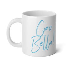 Load image into Gallery viewer, Ciao Bella Jumbo Mug, 20oz