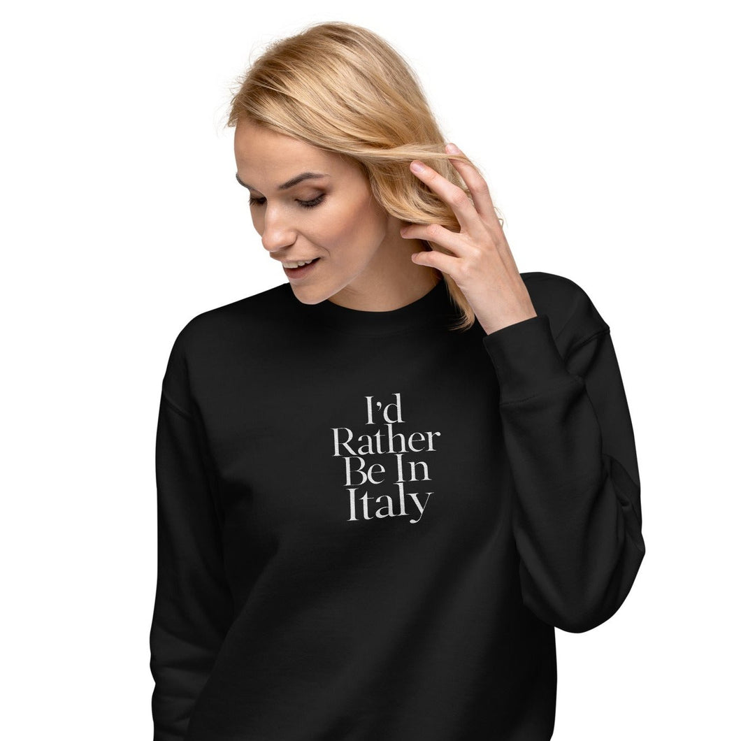 I'd Rather Be In Italy embroidered sweatshirt