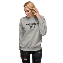 Load image into Gallery viewer, California Girl embroidered sweatshirt