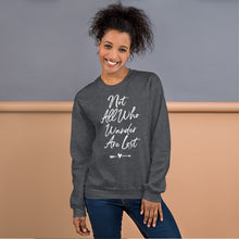 Load image into Gallery viewer, Not All Who Wander Are Lost Sweatshirt (6 colors)