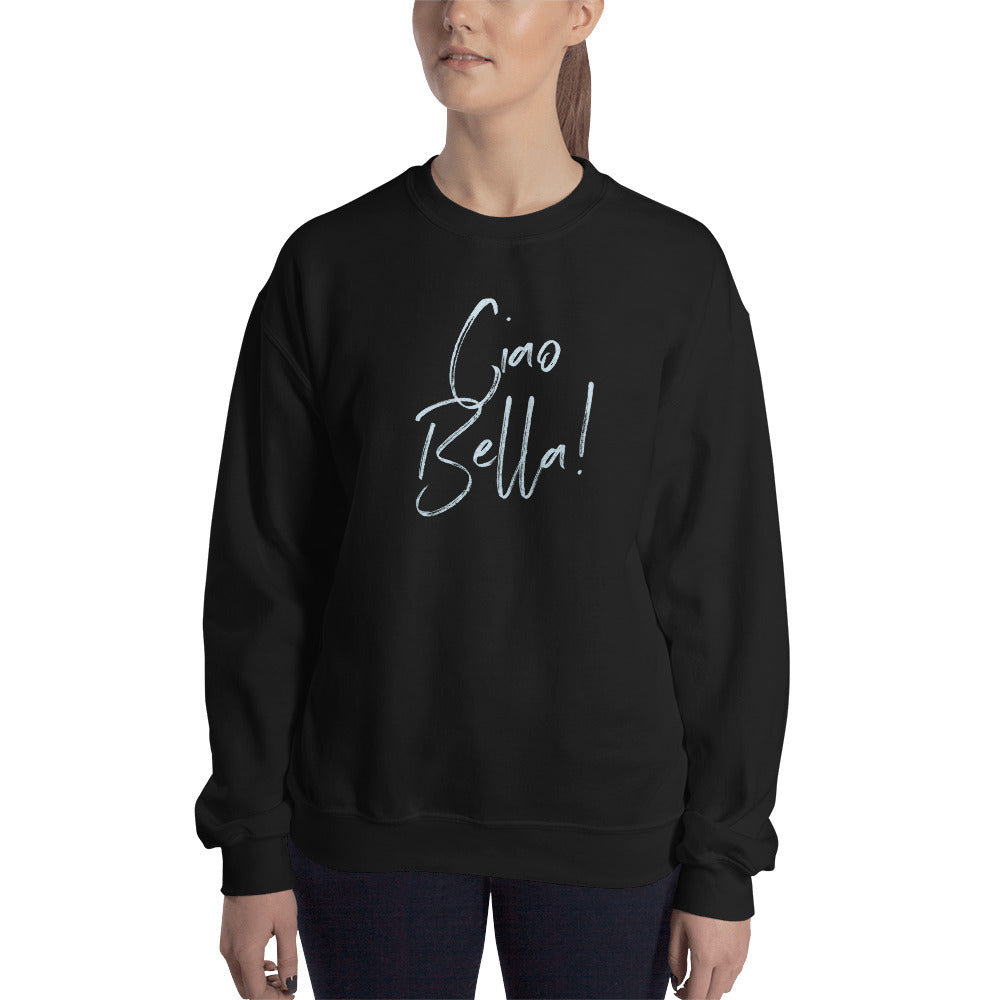 Ciao Bella Sweatshirt (7 colors)