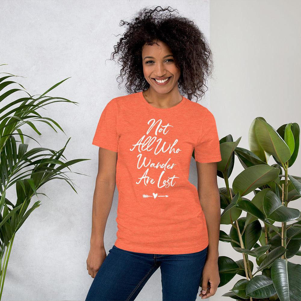 Not All Who Wander Are Lost t-shirt