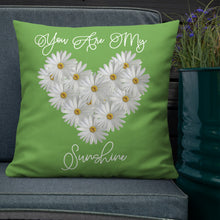 Load image into Gallery viewer, You Are My Sunshine Premium Pillow
