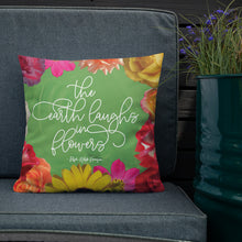 Load image into Gallery viewer, The Earth Laughs in Flowers Premium Pillow