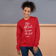 Load image into Gallery viewer, Not All Who Wander Are Lost Sweatshirt (6 colors)
