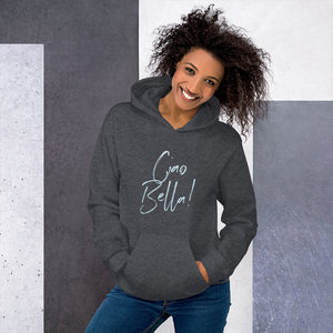Ciao Bella Hoodie