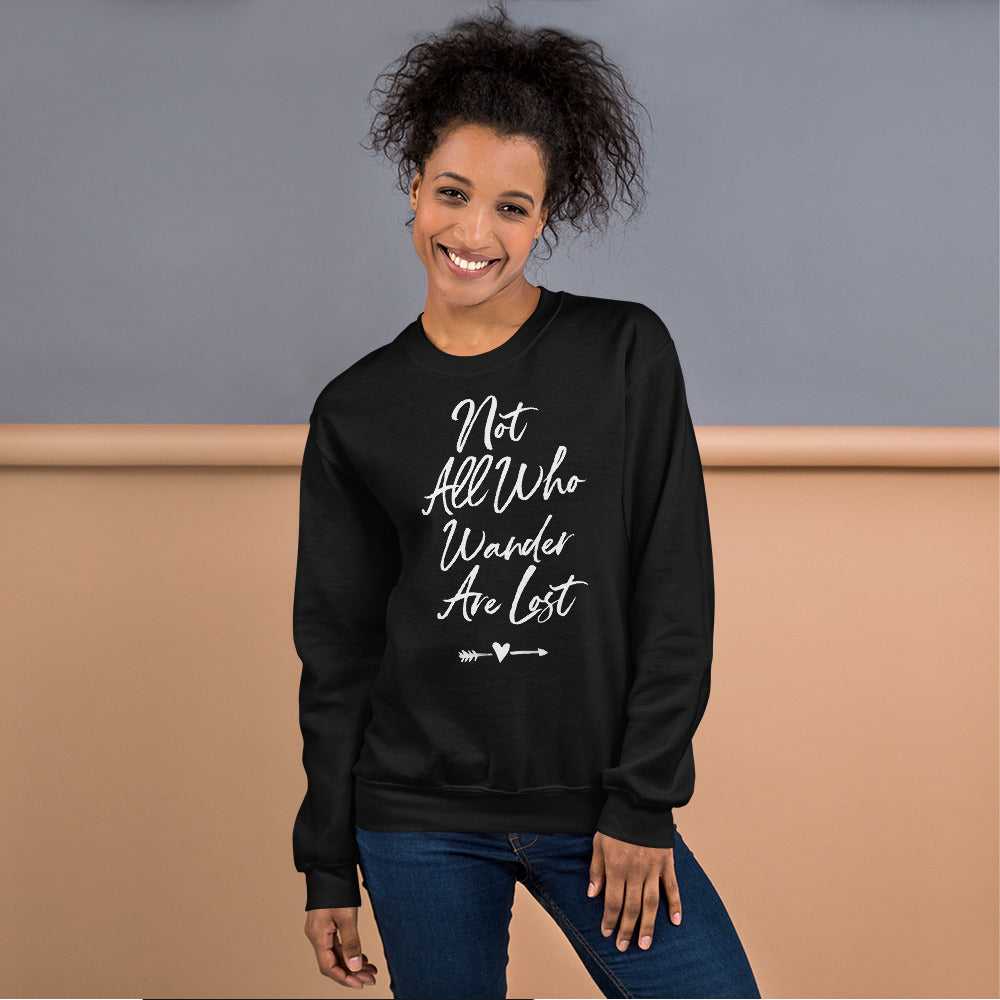 Not All Who Wander Are Lost Sweatshirt (6 colors)