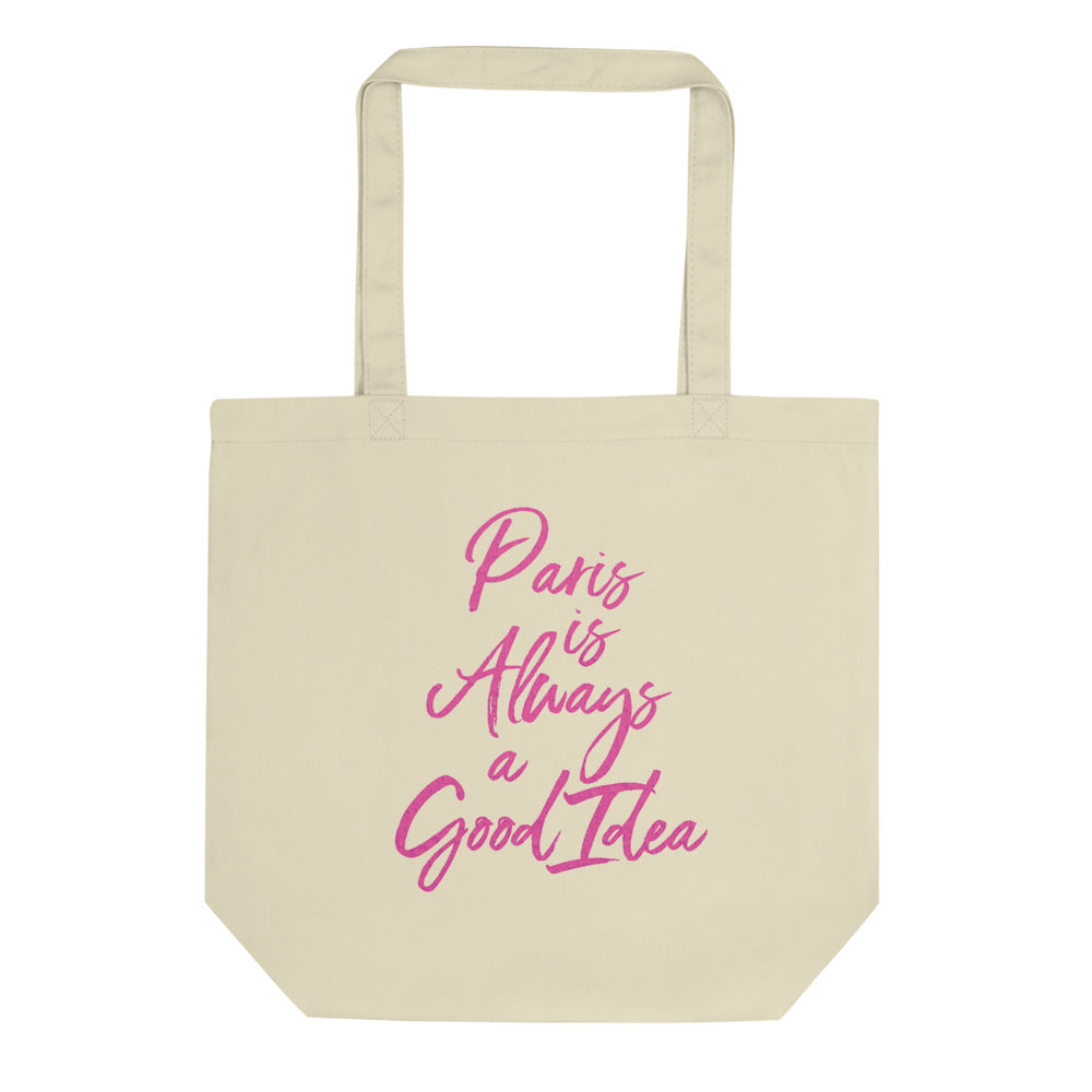 Paris is Always a Good Idea Eco Tote Bag