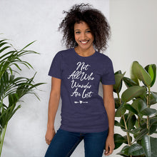 Load image into Gallery viewer, Not All Who Wander Are Lost t-shirt