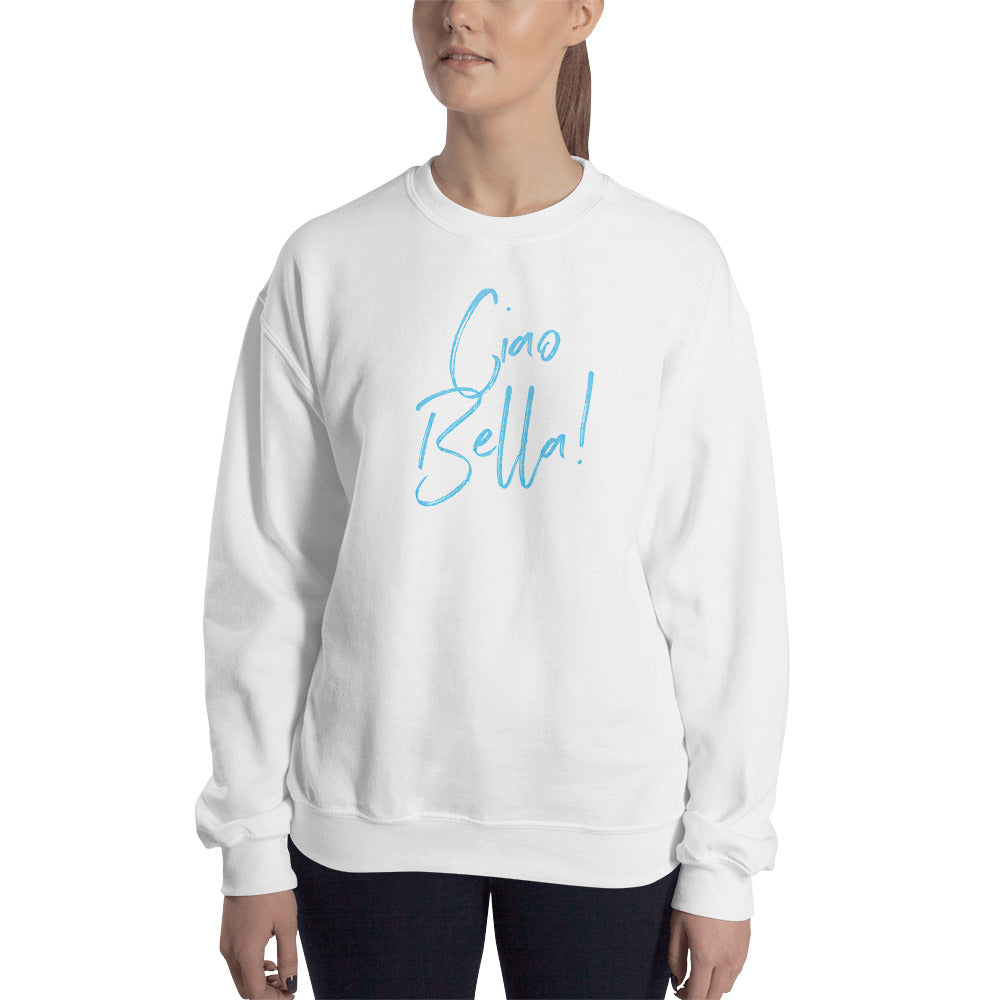 Ciao Bella Sweatshirt (7 colors)