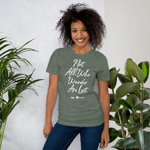 Not All Who Wander Are Lost t-shirt